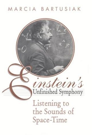 Beispielbild fr Einstein's Unfinished Symphony: Listening to the Sounds of Space-Time zum Verkauf von SecondSale