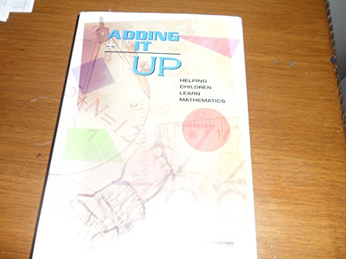 Imagen de archivo de Adding It Up: Helping Children Learn Mathematics a la venta por Half Price Books Inc.