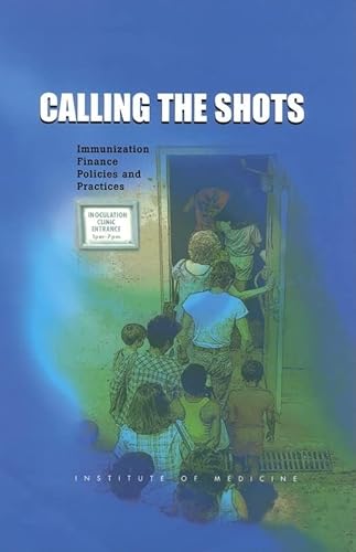 Beispielbild fr Calling the Shots: Immunization Finance Policies and Practices zum Verkauf von Wonder Book