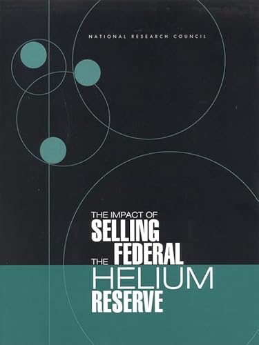 Beispielbild fr The Impact of Selling the Federal Helium Reserve (Compass Series) zum Verkauf von Revaluation Books