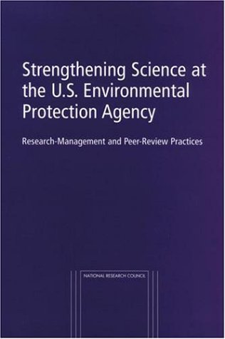 Strengthening Science at the U.s. Environmental Protection Agency (9780309071277) by National Research Council (U. S.); Council, National Research
