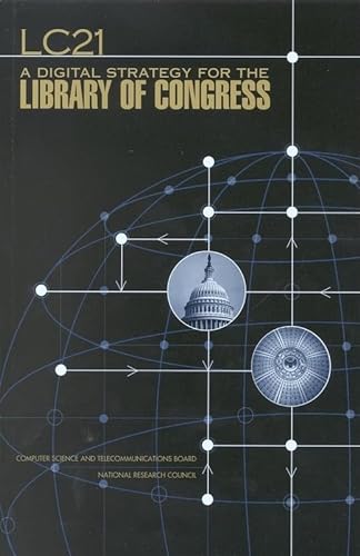 Beispielbild fr LC21: A Digital Strategy for the Library of Congress zum Verkauf von Wonder Book
