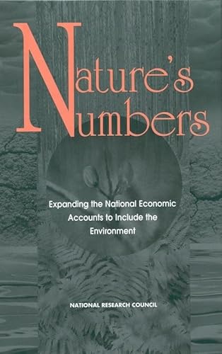 Beispielbild fr Nature's Numbers : Expanding the National Economic Accounts to Include the Environment zum Verkauf von Better World Books