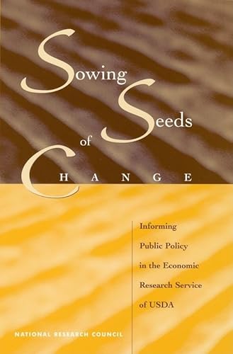 Beispielbild fr Sowing Seeds of Change: Informing Public Policy in the Economic Research Service of USDA zum Verkauf von Wonder Book