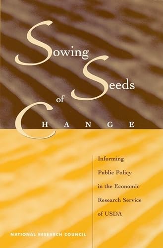 Stock image for Sowing Seeds of Change: Informing Public Policy in the Economic Research Service of USDA for sale by Booksavers of Virginia