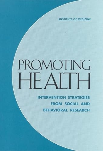 Beispielbild fr Promoting Health: Intervention Strategies from Social and Behavioral Research zum Verkauf von Wonder Book