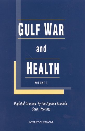 Stock image for Gulf War and Health, Volume 1: Depleted Uranium, Pyridostigmine Bromide, Sarin, Vaccines for sale by Big River Books