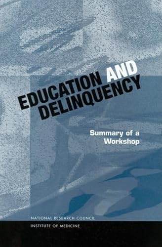 Beispielbild fr Education and Delinquency:: Summary of a Workshop zum Verkauf von Revaluation Books