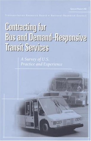 Stock image for Contracting for Bus and Demand-Responsive Transit Services: A Survey of U.S. Practice and Experience: Special Report 258 (National Research Council (U.s.) Transportation Research Board Special Report) for sale by HPB-Red