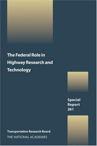 9780309072465: The Federal Role in Highway Research Amd Technology (SPECIAL REPORT (NATIONAL RESEARCH COUNCIL (U S) TRANSPORTATION RESEARCH BOARD))