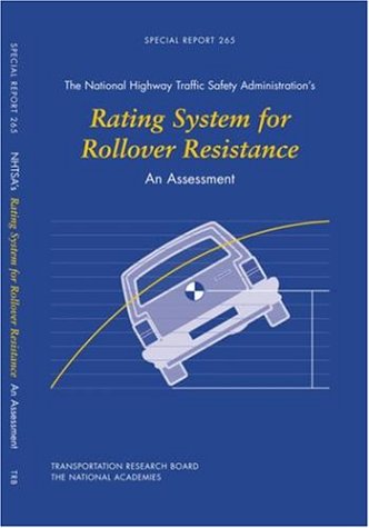 Stock image for The National Highway Traffic Safety Administration's Rating System for Rollover Resistance: An Assessment (National Research Council (U.s.) Transportation Research Board Special Report) for sale by HPB-Red