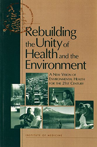 Stock image for Rebuilding the Unity of Health and the Environment: A New Vision of Environmental Health for the 21st Century (The compass series) for sale by Revaluation Books