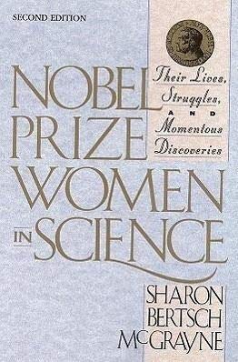 Beispielbild fr Nobel Prize Women in Science: Their Lives, Struggles, and Momentous Discoveries: Second Edition zum Verkauf von ZBK Books