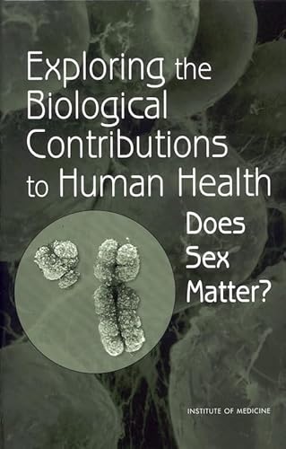 Stock image for Exploring the Biological Contributions to Human Health: Does Sex Matter? for sale by SecondSale