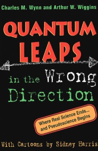 Beispielbild fr Quantum Leaps in the Wrong Direction: Where Real Science Ends.and Pseudoscience Begins zum Verkauf von WorldofBooks