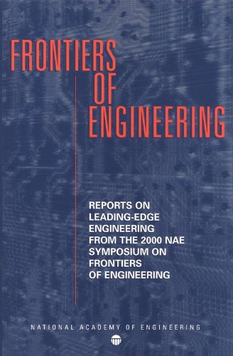 Beispielbild fr Frontiers of Engineering: Reports on Leading-Edge Engineering From the 2000 Nae Symposium on Frontiers of Engineering zum Verkauf von BookHolders