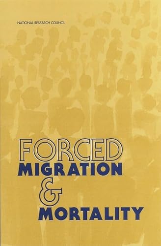 Beispielbild fr Forced Migration and Mortality zum Verkauf von PBShop.store US