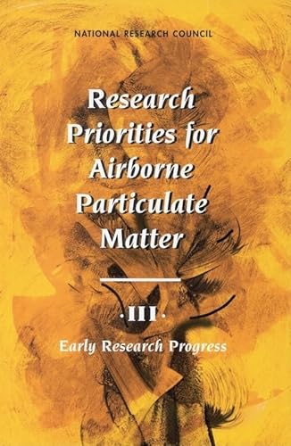 Imagen de archivo de Research Priorities for Airborne Particulate Matter III: Early Research Progress a la venta por Bookmans