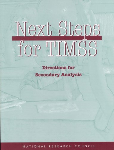 Next Steps for TIMSS: Directions for Secondary Analysis (9780309073547) by National Research Council; Division Of Behavioral And Social Sciences And Education; Board On Testing And Assessment; Board On International...