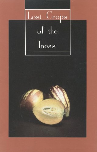 9780309074612: Lost Crops of the Incas: Little-Known Plants of the Andes with Promise for Worldwide Cultivation