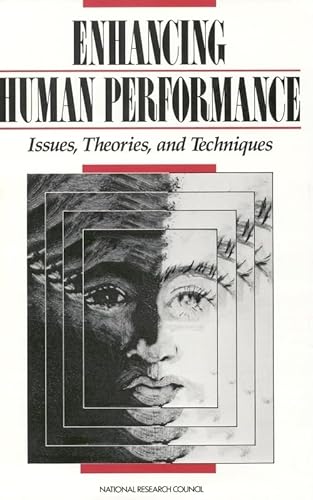 Enhancing Human Performance: Issues, Theories, and Techniques (9780309074650) by National Research Council; Division Of Behavioral And Social Sciences And Education; Commission On Behavioral And Social Sciences And Education;...