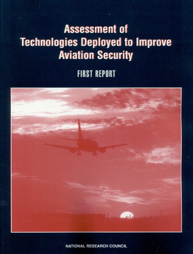 Assessment of Technologies Deployed to Improve Aviation Security: First Report (9780309075220) by National Research Council; Division On Engineering And Physical Sciences; National Materials Advisory Board; Commission On Engineering And...