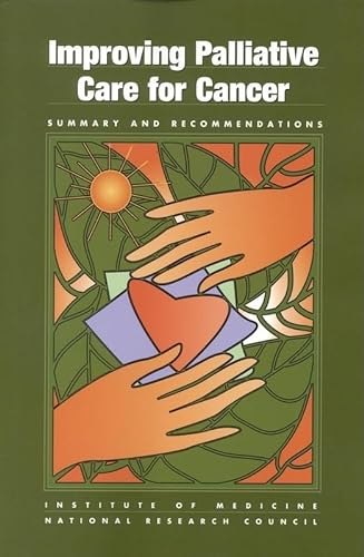 9780309075633: Improving Palliative Care for Cancer: Summary and Recommendations