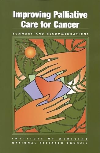 9780309075633: Improving Palliative Care for Cancer: Summary And Recommendations