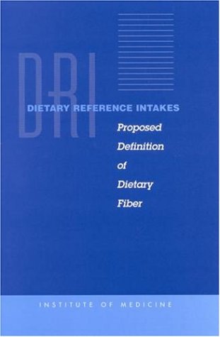 Stock image for Dietary Reference Intakes: Proposed Definition of Dietary Fiber for sale by THE SAINT BOOKSTORE