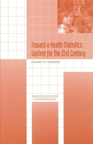 9780309075824: Toward a Health Statistics System for the 21st Century: Summary of a Workshop (Compass)