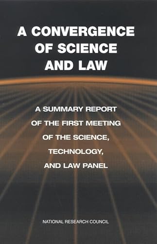 Imagen de archivo de A Convergence of Science and Law: A Summary Report of the First Meeting of the Science, Technology, and Law Panel (The Compass Series) a la venta por Redux Books