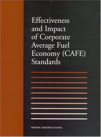 Beispielbild fr Effectiveness and Impact of Corporate Average Fuel Economy (CAFE) Standards zum Verkauf von Calliopebooks