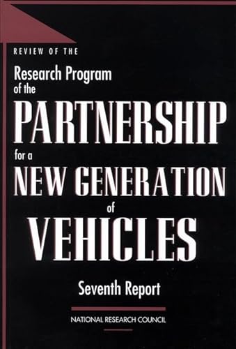 Stock image for Review of the Research Program of the Partnership for a New Generation of Vehicles: Seventh Report for sale by Wonder Book