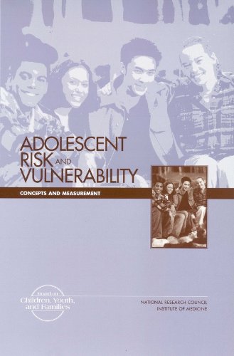 Adolescent Risk and Vulnerability: Concepts and Measurement (9780309076203) by National Research Council; Institute Of Medicine; Division Of Behavioral And Social Sciences And Education; Board On Children, Youth, And Families