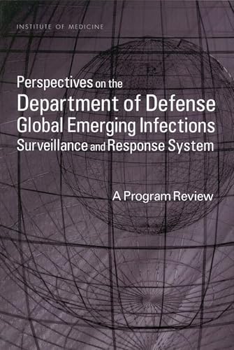 Perspectives on the Department of Defense Global Emerging Infections: Surveillance and Response S...