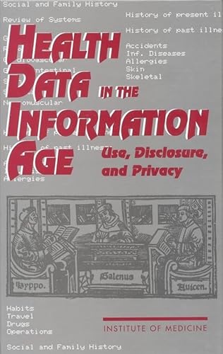 Stock image for Health Data In The Information Age: Use, Disclosure, And Privacy for sale by Revaluation Books