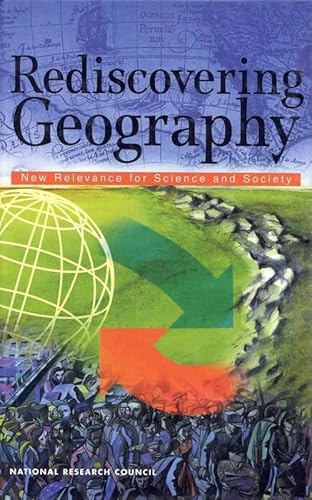 9780309076791: Rediscovering Geography: New Relevance for Science and Society