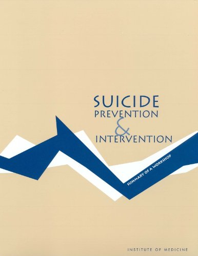 Suicide Prevention and Intervention: Summary of a Workshop (9780309076876) by Institute Of Medicine; Board On Neuroscience And Behavioral Health; Goldsmith, Sara K.