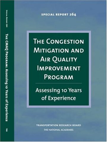 Stock image for The Congestion Mitigation and Air Quality Improvement Program: Assessing 10 Years of Experience (National Research Council (U.s.) Transportation Research Board Special Report) for sale by HPB-Red