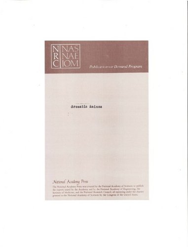 Aromatic Amines: An Assessment of the Biological and Environmental Effects (9780309077514) by National Research Council; Assembly Of Life Sciences; Division On Earth And Life Studies; Commission On Life Sciences; Board On Toxicology And...