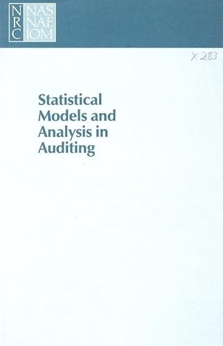 Statistical Models and Analysis in Auditing: A Study of Statistical Models and Methods for Analyzing Nonstandard Mixtures of Distributions in Auditing (9780309078177) by National Research Council; Division On Engineering And Physical Sciences; Commission On Physical Sciences, Mathematics, And Applications; Board On...