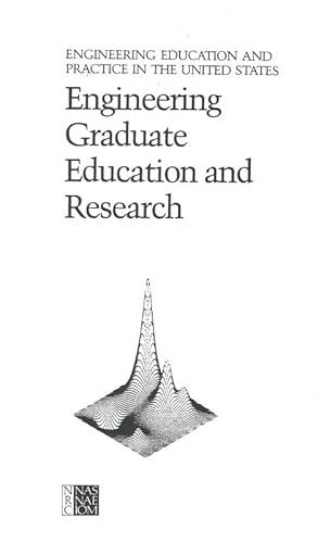 Engineering Graduate Education and Research (Engineering Education and Practice in the United States: A Series) (9780309078344) by Panel On Engineering Graduate Education And Research; Subcommittee On Engineering Educational Systems; Committee On The Education And Utilization...