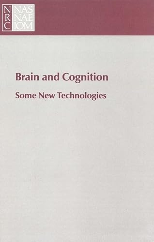 Brain and Cognition: Some New Technologies (9780309078412) by National Research Council; Division Of Behavioral And Social Sciences And Education; Commission On Behavioral And Social Sciences And Education;...