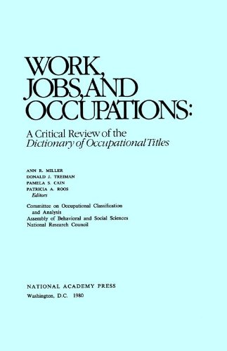 Work, Jobs, and Occupations: A Critical Review of the Dictionary of Occupational Titles (9780309078450) by National Research Council; Division Of Behavioral And Social Sciences And Education; Commission On Behavioral And Social Sciences And Education;...