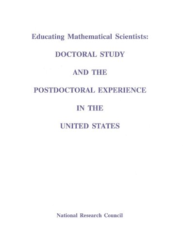 Educating Mathematical Scientists: Doctoral Study and the Postdoctoral Experience in the United States (9780309078757) by National Research Council; Committee On Doctoral And Postdoctoral Study In The United States