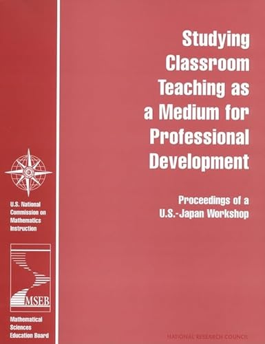 Imagen de archivo de Studying Classroom Teaching As a Medium for Professional Development: Proceedings of a U.S.-Japan Workshop (With VHS tape ) a la venta por HPB-Red