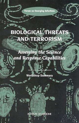 Imagen de archivo de Biological Threats and Terrorism: Assessing the Science and Response Capabilities: Workshop Summary a la venta por ThriftBooks-Dallas