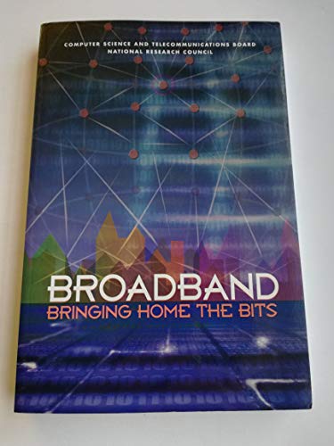 Beispielbild fr Broadband: Bringing Home the Bits zum Verkauf von More Than Words