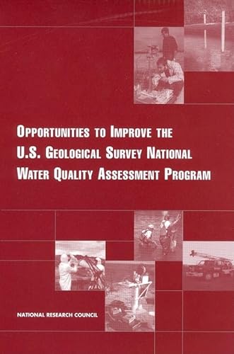 Imagen de archivo de Opportunities to Improve the U.S. Geological Survey National Water Quality Assessment Program a la venta por HPB-Red