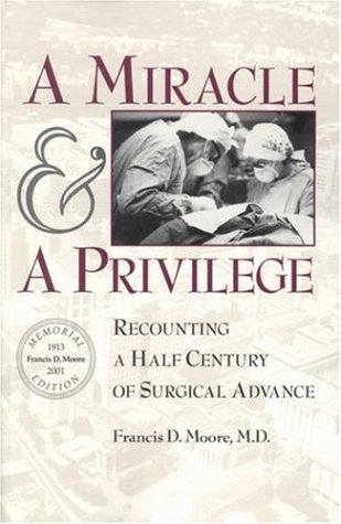 9780309083300: A Miracle and a Privilege: Recounting a Half Century of Surgical Advance